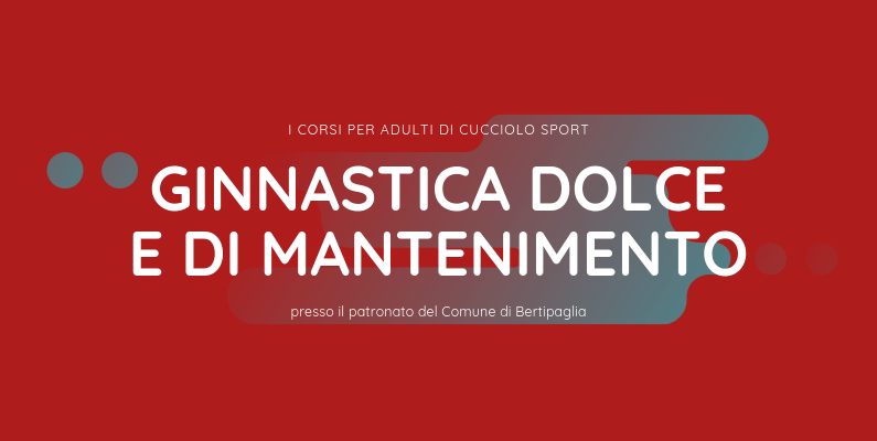 Sono riaperte le iscrizioni ai corsi di ginnastica dolce e mantenimento per adulti presso la palestra del Patronato del Comune di Bertipaglia.